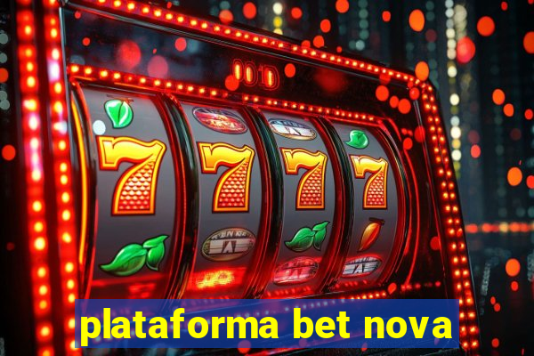 plataforma bet nova